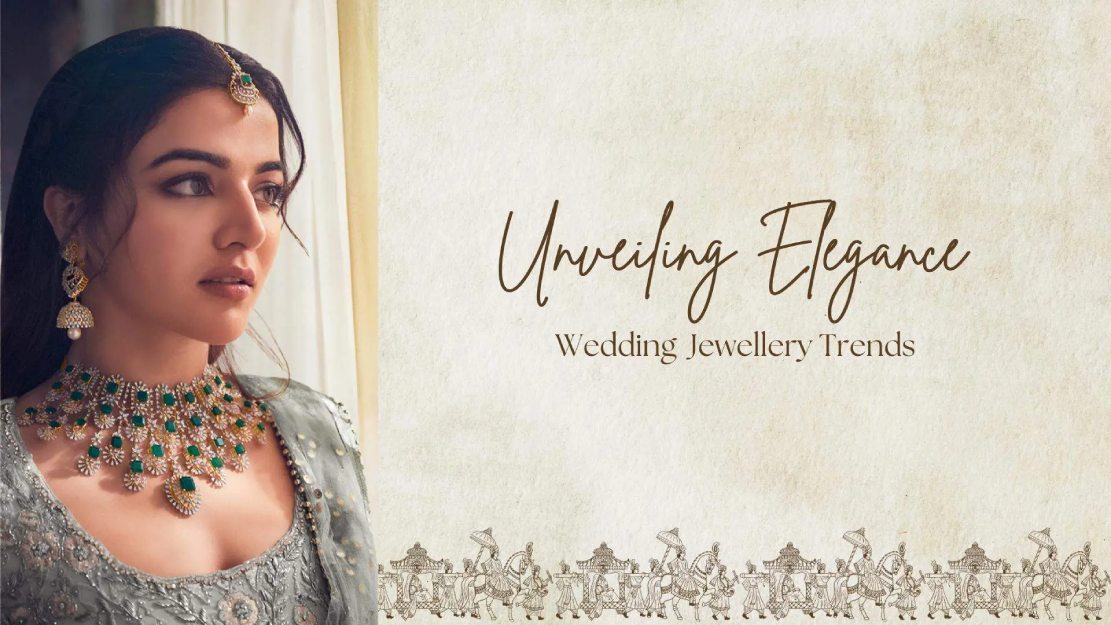 Unveiling Elegance: Wedding Jewellery Trends